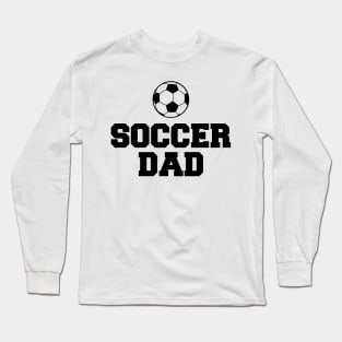 Soccer Dad Long Sleeve T-Shirt